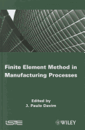Finite Element Method in Manufacturing Processes