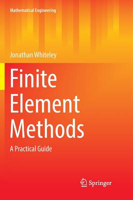 Finite Element Methods: A Practical Guide - Whiteley, Jonathan