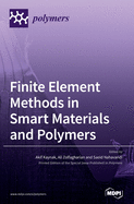 Finite Element Methods in Smart Materials and Polymers