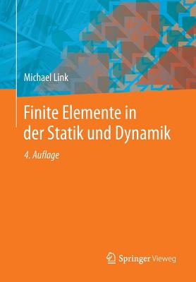 Finite Elemente in der Statik und Dynamik - Link, Michael