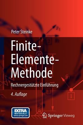 Finite-Elemente-Methode: Rechnergestutzte Einfuhrung - Steinke, Peter