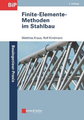 Finite-Elemente-Methoden im Stahlbau - Kraus, Matthias, and Kindmann, Rolf