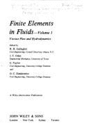Finite Elements in Fluids, Viscous Flow and Hydrodynamics