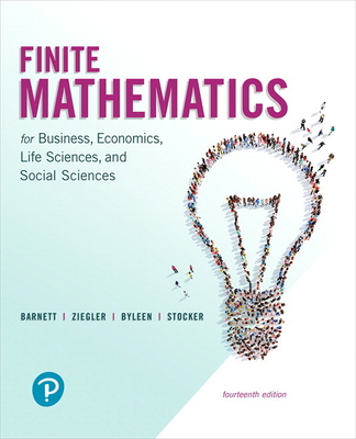 Finite Mathematics for Business, Economics, Life Sciences, and Social Sciences - Barnett, Raymond, and Ziegler, Michael, and Byleen, Karl