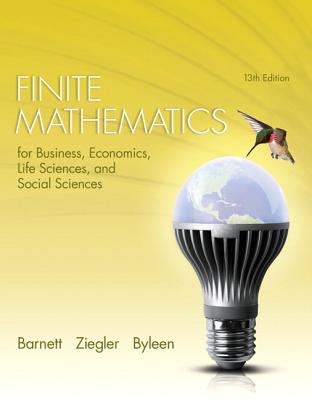Finite Mathematics for Business, Economics, Life Sciences, and Social Sciences - Barnett, Raymond, and Ziegler, Michael, and Byleen, Karl