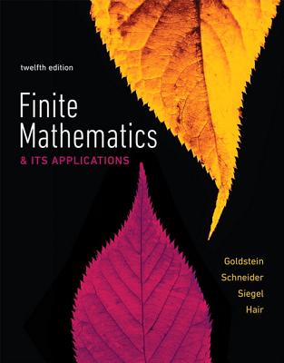 Finite Mathematics & Its Applications Plus Mylab Math with Pearson Etext -- 24-Month Access Card Package - Goldstein, Larry, and Schneider, David, and Siegel, Martha