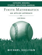 Finite Mathematics Student Solutions Manual: An Applied Approach - Sullivan, Michael, III