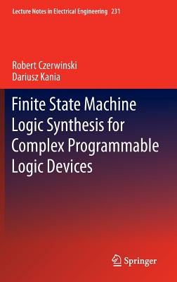 Finite State Machine Logic Synthesis for Complex Programmable Logic Devices - Czerwinski, Robert, and Kania, Dariusz