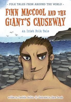 Finn Maccool and the Giant's Causeway: An Irish Folk Tale - Guillain, Charlotte
