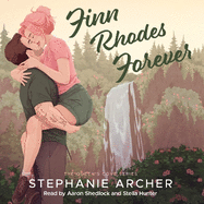 Finn Rhodes Forever: A Spicy Small Town Second Chance Romance (The Queen's Cove Series Book 4)