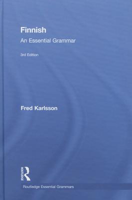 Finnish: An Essential Grammar - Karlsson, Fred