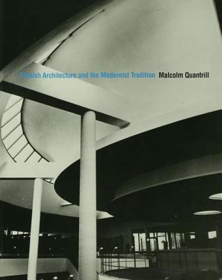 Finnish Architecture and the Modernist Tradition - Quantrill, Malcolm
