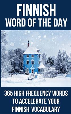 Finnish Word of the Day: 365 High Frequency Words to Accelerate Your Finnish Vocabulary - Word of the Day