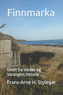 Finnmarka: Glimt fra Vards og Varangers historie