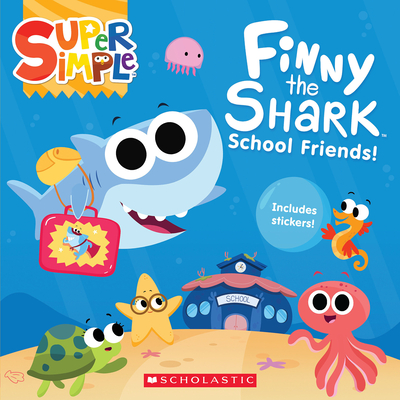 Finny the Shark: School Friends! (Super Simple Storybooks) - Maxwell, Melissa