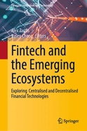 Fintech and the Emerging Ecosystems: Exploring  Centralised and Decentralised Financial Technologies