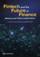 Fintech and the Future of Finance: Market and Policy Implications