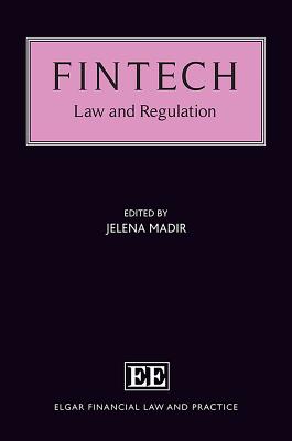 Fintech: Law and Regulation - Madir, Jelena (Editor)