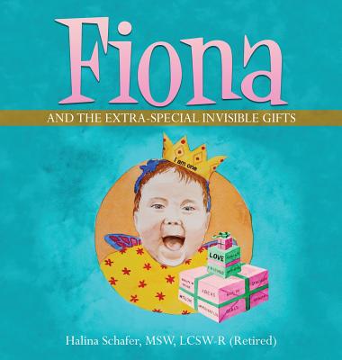 Fiona and the Extra-Special Invisible Gifts - Schafer, Halina J