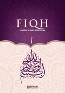 Fiqh - According to The Shafii school of Islamic Law (Vol.1) [Islamic Jurisprudence]: Islamic Studies Textbook