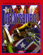 Firaxis' official guide to Sid Meier's Gettysburg - Ladyman, David, and Tyler, Melissa