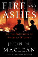 Fire and Ashes: On the Front Lines of American Wildfire
