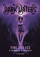 Fire and Ice: A Mermaid's Journey