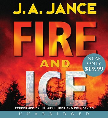 Fire and Ice - Jance, J A, and Huber, Hillary (Read by), and Davies, Erik (Read by)