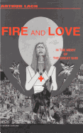 Fire and Love: In the Midst of the Great War