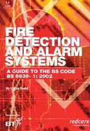 Fire Detection and Alarm Systems.  A Guide to the BS 5839-1 - Todd, Colin