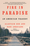 Fire in Paradise: An American Tragedy