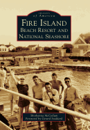 Fire Island: Beach Resort and National Seashore