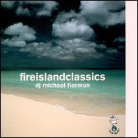 Fire Island Classics, Vol. 3 - Michael Fierman