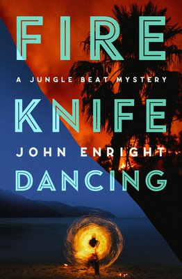 Fire Knife Dancing - Enright, John