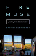 Fire Muse: Poems from the Salt House