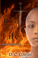 Fire of Life: Queen, Captain, Hero