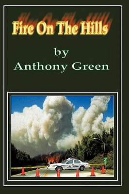 Fire on the Hills - Green, Anthony