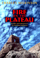Fire on the Plateau: Conflict and Endurance in the American Southwest