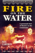 Fire on the Water: A Personal View of Theatre in the Community