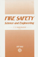 Fire Safety, Science and Engineering: A Symposium - Harmathy, T Z