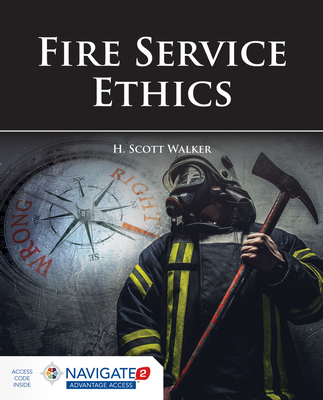 Fire Service Ethics - Walker, H Scott