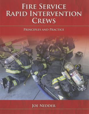 Fire Service Rapid Intervention Crews: Principles and Practice - Nedder, Joe