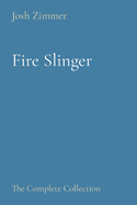 Fire Slinger: The Complete Collection