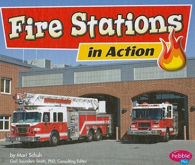 Fire Stations in Action - Schuh, Mari C