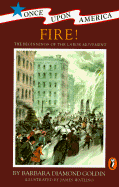 Fire! the Beginnings of the Labor Movement