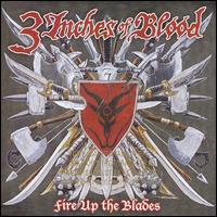 Fire Up the Blades - 3 Inches of Blood