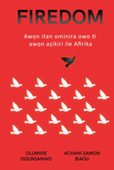 Firedom: Aw n itan ominira owo ti aw n a ikiri ile Afirika