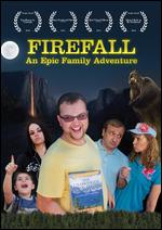 Firefall: An Epic Family Adventure - Matthew Sconce