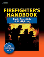Firefighter's Handbook: Basic Essentials of Firefighting