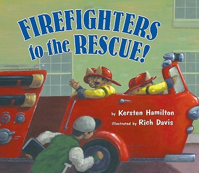 Firefighters to the Rescue - Hamilton, Kersten